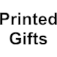 PRINTED GIFTS